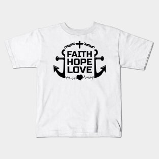 Faith Hope Love Shirt Kids T-Shirt